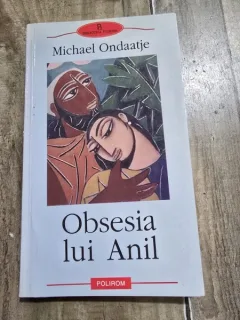 Obsesia lui Anil - Michael Ondaatje