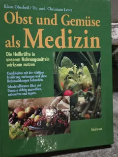 Obst und gemüse als medizin - Klaus Oberbeil
