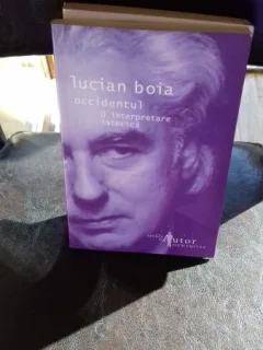 OCCIDENTUL O INTERPRETARE ISTORICA - LUCIAN BOIA