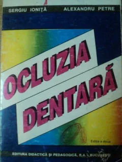 OCLUZIA DENTARA DE SERGIU IONITA , ALEXANDRU PETRE,EDITIA A II A,1997