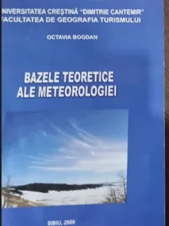 Octavia Bogdan - Bazele teoretice ale meteorologiei