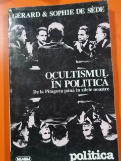 OCULTISMUL IN POLITICA - GERARD & SOPHIE DE SEDE