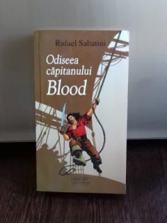 ODISEEA CAPITANULUI BLOOD - RAFAEL SABATINI