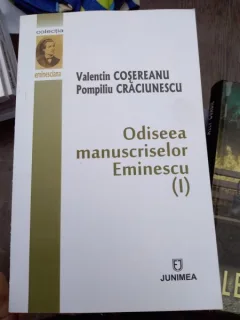 Odiseea manuscriselor Eminescu (vol. I-3) Pompiliu Crăciunescu, Valentin Coşereanu