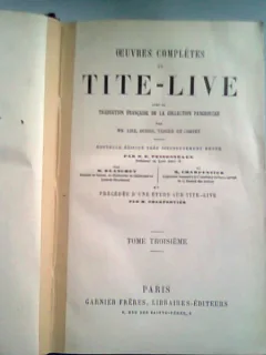 OEUVRES COMPLETES DE TITE-LIVE VOLUMUL 3 SI 4, COLIGATE (OPERE COMPLETE)