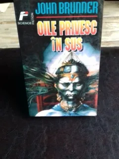 OILE PRIVESC IN SUS - JOHN BRUNNER