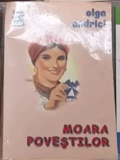 Olga Andrici - Moara Povestilor, cu dedicație