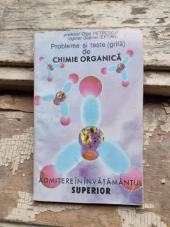 Olga Petrescu , Gabriel Ieftimie - Probleme si Teste Grila de Chimie Organica