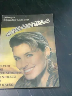 Olimpia Gamulea Lambert - Cosmetica. Izvor de frumusete, tinerete si farmec