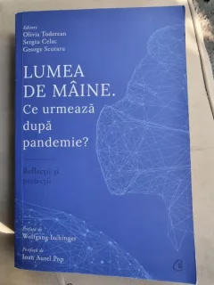Olivia Toderean - Lumea de maine. Ce urmeaza dupa pandemie?