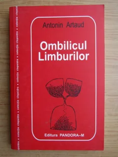 Ombilicul Limburilor - Antonin Artaud