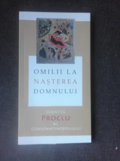 OMILII LA NASTEREA DOMNULUI - SFANTUL PROCLU AL CONSTANTINOPOLULUI