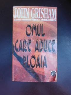 OMUL CARE ADUCE PLOAIA - JOHN GRISHAM