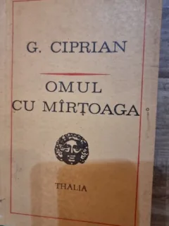 Omul cu mirtoaga - G. Ciprian