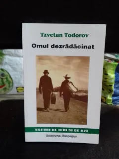 OMUL DEZRADACINAT - TZVETAN TODOROV