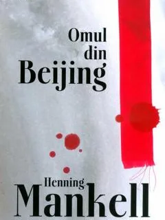Omul din Beijing Henning Mankel
