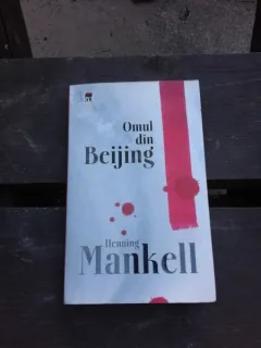 OMUL DIN BEIJING - HENNING MANKELL
