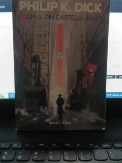 Omul din castelul inalt - Philip K.Dick