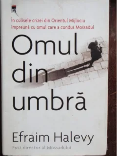 OMUL DIN UMBRA - EFRAIM HALEVY