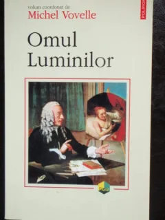 OMUL LUMINILOR - MICHEL VOVELLE