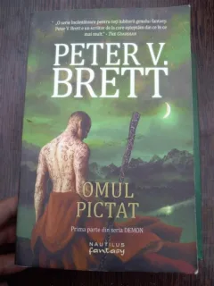 Omul pictat (partea a I-a din seria Demon) Peter V. Brett