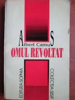 OMUL REVOLTAT - ALBERT CAMUS