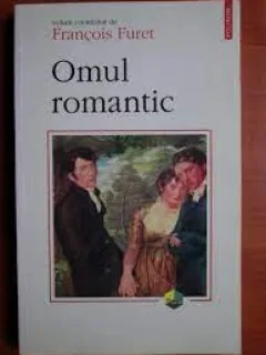 Omul romantic - Francois Furet