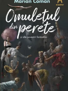 OMULETUL DIN PERETE - MARIAN COMAN