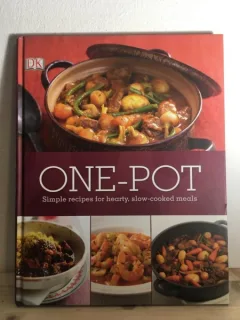One- Pot. Simple Recipes for Hearty, Slow-Cooked Meals