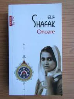 Onoare - Elif Shafak