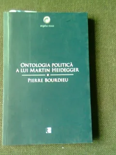 ONTOLOGIA POLITICA A LUI MARTIN HEIDEGGER - PIERRE BOURDIEU
