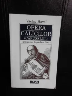 Opera calicilor (caruselul) - Vaclav Havel