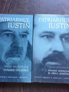 OPERA INTEGRALA - PATRIARHUL IUSTIN  VOL.1+2