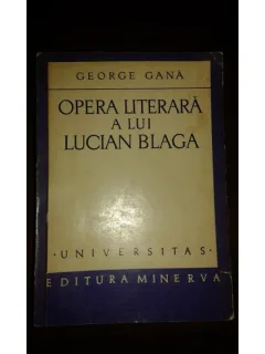 OPERA LITERARA A LUI LUCIAN BLAGA, GEORGE GANA