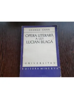 OPERA LITERARA A LUILUCIAN BLAGA - GEORGE GANA
