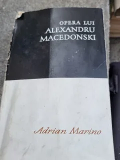 OPERA LUI ALEXANDRU MACEDONSKI - ADRIAN MARINO