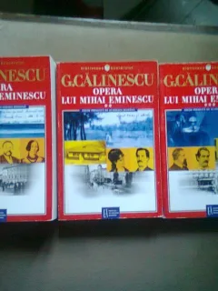 OPERA LUI MIHAI EMINESCU - G. CALINESCU  3 VOLUME