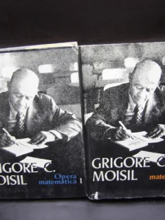 OPERA MATEMATICA - GRIGORE C. MOISIL    2 VOLUME
