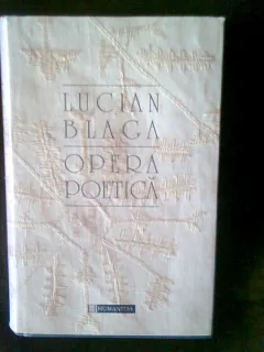 OPERA POETICA , LUCIAN BLAGA