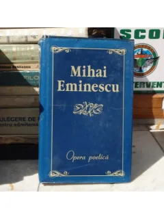 OPERA POETICA , Mihai Eminescu , 2006