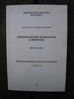 OPERATII UNITARE IN INDUSTRIA ALIMENTARA - OPREA ALEXANDRU  (NOTE DE CURS)