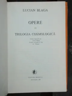 OPERE 11 TRILOGIA COSMOLOGICA - LUCIAN BLAGA