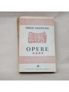 Opere 1904 - 1917 , Mihail Sadoveanu , 1943