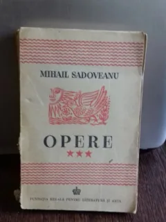 OPERE 1904-1917 - MIHAIL SADOVEANU VOL.3 (NUVELE SI SCHITE)
