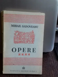OPERE 1904-1917 - MIHAIL SADOVEANU VOL.4