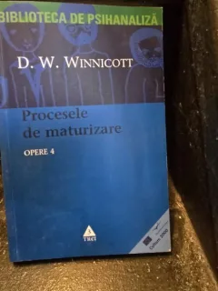 Opere 4. Procesele de maturizare - D.W. Winnicott
