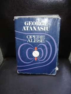 OPERE ALESE - GEORGE ATANASIU