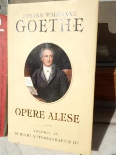 OPERE ALESE , JOHANN WOLFAGANG GOETHE , VOLUMUL 15