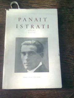 Opere alese - Oeuvres choisies volumul III , Panait Istrati , 1967
