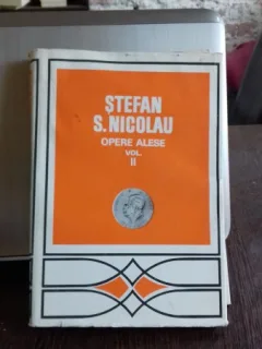 OPERE ALESE - STEFAN S. NICOLAU   VOL.2